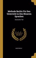 Methode Berlitz Für Den Unterricht in Den Neueren Sprachen: Deutscher Teil