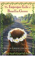 The Improper Life of Bezellia Grove