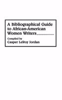 A Bibliographical Guide to African-American Women Writers
