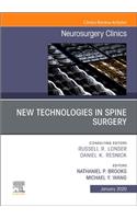 New Technologies in Spine Surgery, an Issue of Neurosurgery Clinics of North America