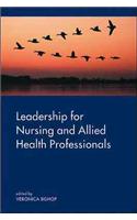 Leadership for Nursing and Allied Health Care Professions