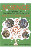 Science Beyond the Classroom Boundaries for 7-11 Year Olds