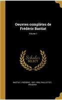 Oeuvres complètes de Frédéric Bastiat; Volume 1