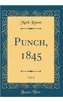 Punch, 1845, Vol. 8 (Classic Reprint)