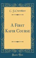 A First Kafir Course (Classic Reprint)