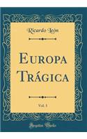 Europa Trágica, Vol. 3 (Classic Reprint)