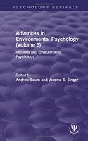 Advances in Environmental Psychology (Volume 5)