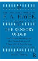 The Sensory Order and Other Writings on the Foundations of Theoretical Psychology