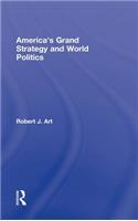 America's Grand Strategy and World Politics