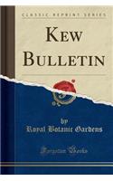 Kew Bulletin (Classic Reprint)