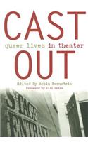 Cast Out: Queer Lives in Theater