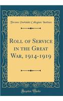 Roll of Service in the Great War, 1914-1919 (Classic Reprint)