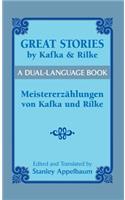 Great Stories by Kafka and Rilke/Meistererzählungen Von Kafka Und Rilke