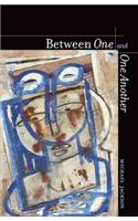 Between One and One Another