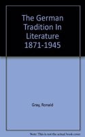 German Tradition in Literature 1871-1945
