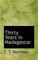 Thirty Years in Madagascar: (English)