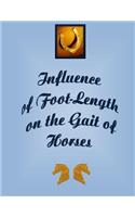 Influence of the Foot-Length on the Gait of Horses