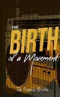 Birth of a Movement