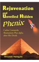 Rejuvenation and Unveiled Hidden Phenix