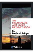 THE SHAKESPEARE AND MUSIC BIRTHDAY BOOK