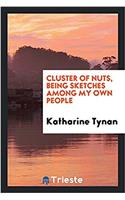 Cluster of Nuts, Being Sketches Among My Own People