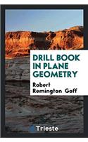Drill Book in Plane Geometry
