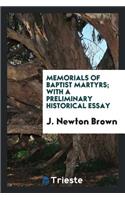 Memorials of Baptist Martyrs; With a Preliminary Historical Essay