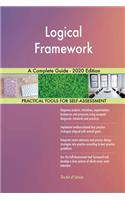Logical Framework A Complete Guide - 2020 Edition