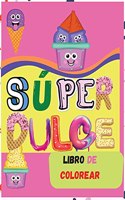 Súper Dulce Libro de Colorear