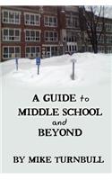 Guide to Middle School and Beyond
