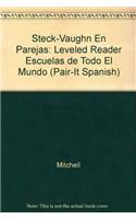 Steck-Vaughn En Parejas Emergent Stage 2: Individual Student Edition Escuelas de Todo El Mundo(Pair-It Spanish)