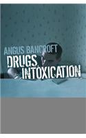 Drugs, Intoxication and Society
