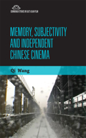 Memory, Subjectivity and Independent Chinese Cinema