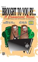 Brought to You By . . . A Commercial Revue