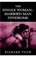 The Single Woman-Married Man Syndrome