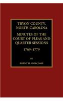 Tryon County, North Carolina Minutes of the Court of Pleas and Quarter Sessions, 1769-1779