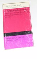 A Biographical Dictionary of Actors, Actresses, Musicians, Dancers, Managers & Other Stage Personnel in London, 1660-1800
