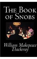 The Book of Snobs by William Makepeace Thackeray, Fiction, Literary