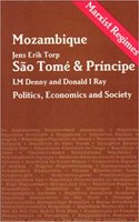 Mozambique, Sao Tome and Principe: Politics, Economics and Society (Marxist Regimes)