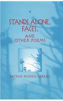 Stands Alone, Faces, and Other Poems