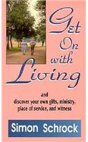Get on with Living