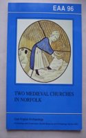 EAA 96: Two Medieval Churches in Norfolk