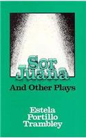 Sor Juana and Other Plays