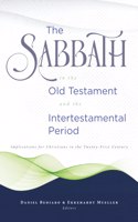 Sabbath in the Old Testament and the Intertestamental Period