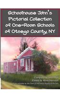Schoolhouse John's Pictorial Collection of One-Room Schools of Otsego County, NY