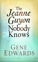 Jeanne Guyon Nobody Knows