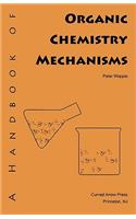 A Handbook of Organic Chemistry Mechanisms