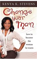Change Your Man