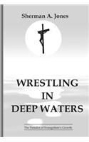 Wrestling in Deep Waters