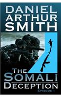 Somali Deception Episode I